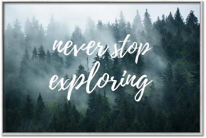 Picture of Never Stop Exploring