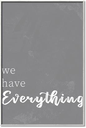 Picture of We have Everything 