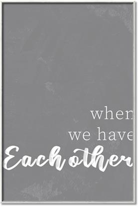 Picture of When we Have Each Other
