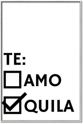 Picture of Tequila Te Amo