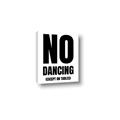 Picture of No Dancing Ok? _GroupedProduct_Rectangle_Portrait_Canvas_