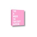 Picture of Fun Stuff Happens _GroupedProduct_Rectangle_Portrait_Canvas_