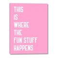 Picture of Fun Stuff Happens _GroupedProduct_Rectangle_Portrait_Canvas_