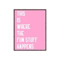 Picture of Fun Stuff Happens _GroupedProduct_Rectangle_Portrait_Canvas_Framed_
