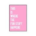 Picture of Fun Stuff Happens _GroupedProduct_Rectangle_Portrait_Canvas_Framed_
