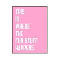 Picture of Fun Stuff Happens _GroupedProduct_Rectangle_Portrait_Canvas_Framed_