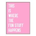 Picture of Fun Stuff Happens _GroupedProduct_Rectangle_Portrait_Canvas_Framed_
