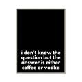 Picture of Coffee or Vodka _GroupedProduct_Rectangle_Portrait_Canvas_Framed_
