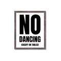 Picture of No Dancing Ok? _GroupedProduct_Rectangle_Portrait_Framed_Matted_