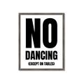 Picture of No Dancing Ok? _GroupedProduct_Rectangle_Portrait_Framed_Matted_