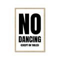 Picture of No Dancing Ok? _GroupedProduct_Rectangle_Portrait_Framed_Matted_
