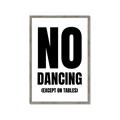 Picture of No Dancing Ok? _GroupedProduct_Rectangle_Portrait_Framed_Matted_