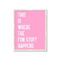 Picture of Fun Stuff Happens _GroupedProduct_Rectangle_Portrait_Framed_Matted_
