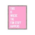 Picture of Fun Stuff Happens _GroupedProduct_Rectangle_Portrait_Framed_Matted_
