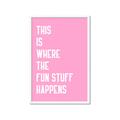Picture of Fun Stuff Happens _GroupedProduct_Rectangle_Portrait_Framed_Matted_