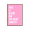 Picture of Fun Stuff Happens _GroupedProduct_Rectangle_Portrait_Framed_Matted_