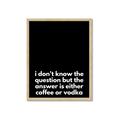 Picture of Coffee or Vodka _GroupedProduct_Rectangle_Portrait_Framed_Matted_
