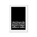 Picture of Coffee or Vodka _GroupedProduct_Rectangle_Portrait_Framed_Matted_