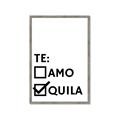 Picture of Tequila Te Amo _GroupedProduct_Rectangle_Portrait_Framed_Matted_