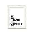 Picture of Tequila Te Amo _GroupedProduct_Rectangle_Portrait_Framed_Matted_