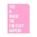 Picture of Fun Stuff Happens _GroupedProduct_Rectangle_Portrait_Unframed_Print_Only_