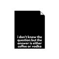 Picture of Coffee or Vodka _GroupedProduct_Rectangle_Portrait_Unframed_Print_Only_