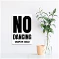 Picture of No Dancing Ok? _GroupedProduct_Rectangle_Portrait_Unframed_Print_Only_
