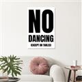 Picture of No Dancing Ok? _GroupedProduct_Rectangle_Portrait_Unframed_Print_Only_
