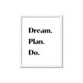 Picture of Dream Plan Do _GroupedProduct_Rectangle_Portrait_Framed_Matted_
