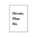 Picture of Dream Plan Do _GroupedProduct_Rectangle_Portrait_Framed_Matted_