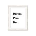 Picture of Dream Plan Do _GroupedProduct_Rectangle_Portrait_Framed_Matted_