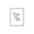 Picture of Cest La Vie in Blue _GroupedProduct_Rectangle_Portrait_Framed_Matted_