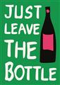 Picture of Just Leave the Bottle Typography Poster _GroupedProduct_Rectangle_Portrait_Unframed_Print_Only_