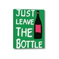 Picture of Just Leave the Bottle Typography Poster _GroupedProduct_Rectangle_Portrait_Canvas_