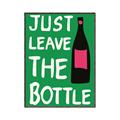 Picture of Just Leave the Bottle Typography Poster _GroupedProduct_Rectangle_Portrait_Canvas_Framed_