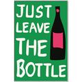 Picture of Just Leave the Bottle Typography Poster _GroupedProduct_Rectangle_Portrait_Canvas_Framed_