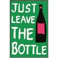 Picture of Just Leave the Bottle Typography Poster _GroupedProduct_Rectangle_Portrait_Canvas_Framed_