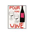 Picture of  Pour More Wine Typography Poster _GroupedProduct_Rectangle_Portrait_Canvas_Framed_