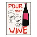 Picture of  Pour More Wine Typography Poster _GroupedProduct_Rectangle_Portrait_Canvas_Framed_