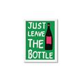 Picture of Just Leave the Bottle Typography Poster _GroupedProduct_Rectangle_Portrait_Framed_Matted_