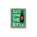 Picture of Just Leave the Bottle Typography Poster _GroupedProduct_Rectangle_Portrait_Framed_Matted_