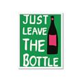 Picture of Just Leave the Bottle Typography Poster _GroupedProduct_Rectangle_Portrait_Framed_Matted_