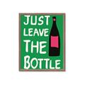 Picture of Just Leave the Bottle Typography Poster _GroupedProduct_Rectangle_Portrait_Framed_Matted_