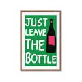 Picture of Just Leave the Bottle Typography Poster _GroupedProduct_Rectangle_Portrait_Framed_Matted_