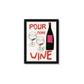 Picture of  Pour More Wine Typography Poster _GroupedProduct_Rectangle_Portrait_Framed_Matted_