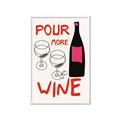 Picture of  Pour More Wine Typography Poster _GroupedProduct_Rectangle_Portrait_Framed_Matted_
