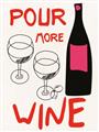 Picture of  Pour More Wine Typography Poster _GroupedProduct_Rectangle_Portrait_Unframed_Print_Only_