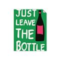 Picture of Just Leave the Bottle Typography Poster _GroupedProduct_Rectangle_Portrait_Unframed_Print_Only_