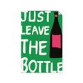 Picture of Just Leave the Bottle Typography Poster _GroupedProduct_Rectangle_Portrait_Unframed_Print_Only_