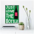 Picture of Just Leave the Bottle Typography Poster _GroupedProduct_Rectangle_Portrait_Canvas_Framed_